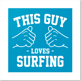 This guy loves surfing Posters and Art